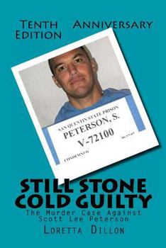 Paperback Still Stone Cold Guilty: The Murder Case Against Scott Lee Peterson Book