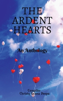 Paperback The Ardent Hearts: An Anthology Book