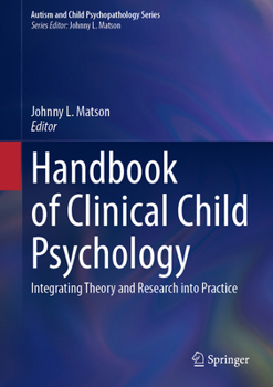 Hardcover Handbook of Clinical Child Psychology: Integrating Theory and Research Into Practice Book
