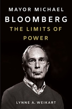 Hardcover Mayor Michael Bloomberg: The Limits of Power Book