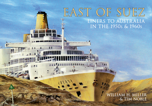 Paperback East of Suez: Liners to Australia in the 1950s and 1960s Book
