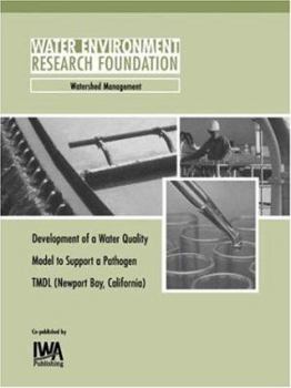 Development of a Water Quality Model to Support a Pathogen TMDL (Newport Bay, California) (Werf Report)