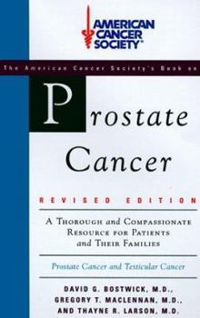 Paperback American Cancer Society: Prostate Cancer, Revised Edition: What Every Man- -And His Family - -Needs to Know Book