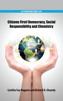 Hardcover Citizens First! Democracy, Social Responsibility and Chemistry Book