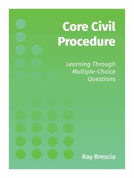 Paperback Core Civil Procedure: Learning Through Multiple-Choice Questions Book