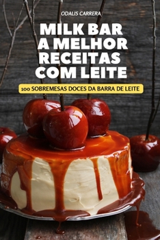 Paperback Milk Bar a Melhor Receitas Com Leite [Portuguese] Book