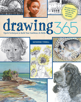 Paperback Drawing 365: Tips and Techniques to Build Your Confidence and Skills Book