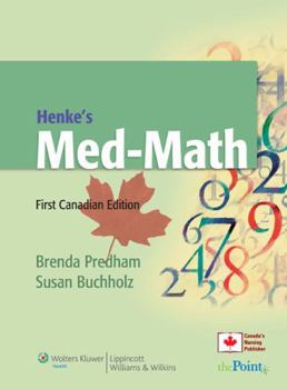 Paperback Henke's Med-Math [With CDROM and Quick Reference Card and Access Code] Book