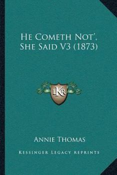 Paperback He Cometh Not', She Said V3 (1873) Book
