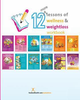 Paperback 12 More Lessons of Wellness and Weight Loss Workbook Book