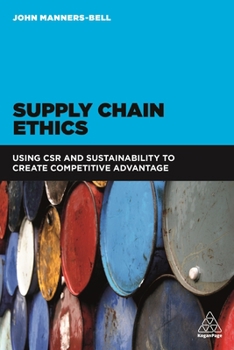 Paperback Supply Chain Ethics: Using Csr and Sustainability to Create Competitive Advantage Book