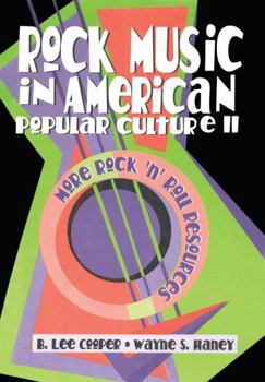 Hardcover Rock Music in American Popular Culture II: More Rock 'n' Roll Resources Book