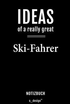 Notizbuch für Ski-Fahrer: Originelle Geschenk-Idee [120 Seiten  liniertes blanko Papier] (German Edition)