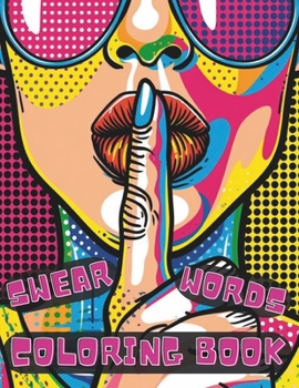 Swear Words Coloring Book: Swear-Filled Inspirations with Easy Mandala Profanity Patterns for Stress Relief and Relaxation for Adults