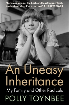 Paperback An Uneasy Inheritance: My Family and Other Radicals Book