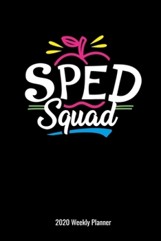 SPED Squad 2020 Weekly Planner: Special Education Teachers Gift 2020 Pocket Calendar