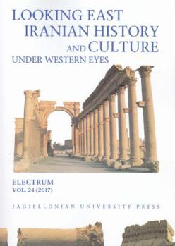 Paperback Looking East: Iranian History and Culture Under Western Eyes [German] Book