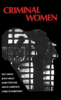 Paperback Criminal Women: Some Autobiographical Accounts Book