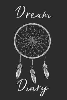 Paperback Dream Catcher Dream Diary: Track sleep times, thoughts, dreams and insomnia. Book