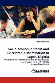 Paperback Socio-Economic Status and HIV-Related Discrimination in Lagos, Nigeria Book