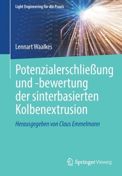 Paperback Potenzialerschließung Und -Bewertung Der Sinterbasierten Kolbenextrusion [German] Book