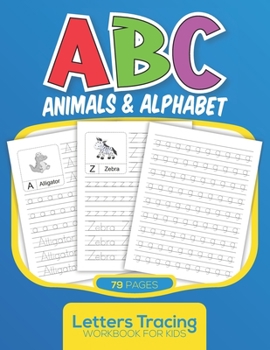 Paperback ABC Animals & Alphabet Letters Tracing Workbook for Kids: Handwriting Alphabet from A to Z with Animals Book