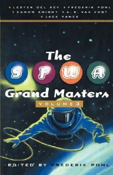 Paperback The SFWA Grand Masters, Volume 3: Lester Del Rey, Frederik Pohl, Damon Knight, A. E. van Vogt, and Jack Vance Book