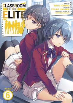 Classroom of the Elite (Manga) Vol. 6 - Book #6 of the Classroom of the Elite Manga