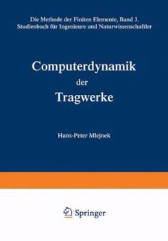 Paperback Computerdynamik Der Tragwerke: Die Methode Der Finiten Elemente, Band III Studienbuch Für Ingenieure Und Naturwissenschaftler [German] Book