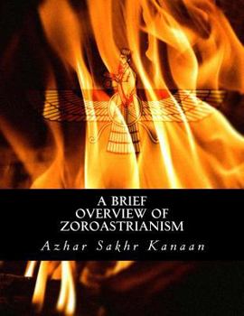Paperback A Brief Overview of Zoroastrianism Book