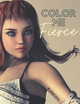 Paperback Color Me Fierce: A Coloring Book For Female Warriors Book