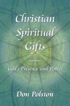 Paperback Christian Spiritual Gifts -: God's Presence and Power Book