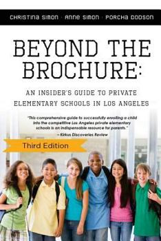 Paperback Beyond The Brochure: An Insider's Guide To Private Elementary Schools In Los Ang Book