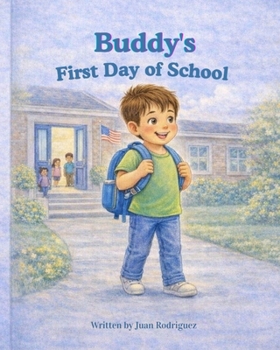 Buddy’s First Day of School