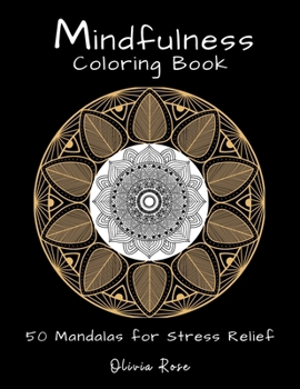 Paperback Mindfulness Coloring Book: 50 Mandalas for Stress Relief Book