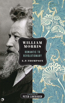 Paperback William Morris: Romantic to Revolutionary Book