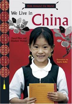 Kids Around the World: We Live in China (Kids Around the World) - Book  of the Enfants d'ailleurs