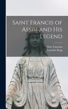 Hardcover Saint Francis of Assisi and His Legend Book