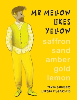 Paperback Mr Mellow Likes Yellow: a celebration of colour and exploration of different personal preferences Book