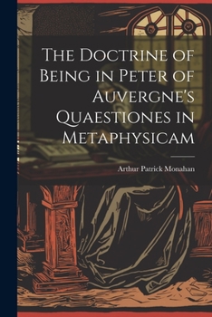 Paperback The Doctrine of Being in Peter of Auvergne's Quaestiones in Metaphysicam Book