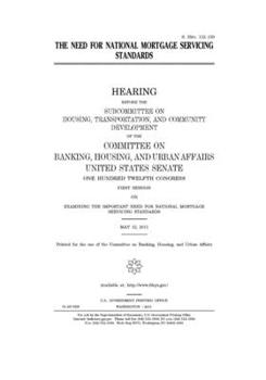 Paperback The need for national mortgage servicing standards Book