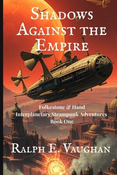 Paperback Shadows Against the Empire: An Interplanetary Steampunk Adventure Book