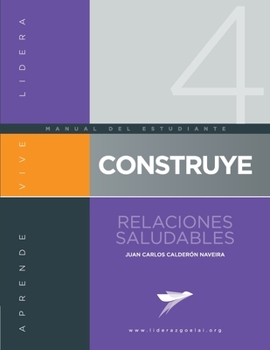 Paperback CONSTRUYE Relaciones Saludables: Manual del Alumno [Spanish] Book