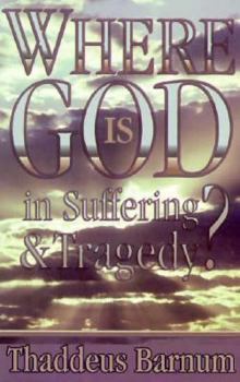 Paperback Where is God in Suffering and Tragedy? Book