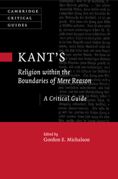 Paperback Kant's Religion Within the Boundaries of Mere Reason: A Critical Guide Book