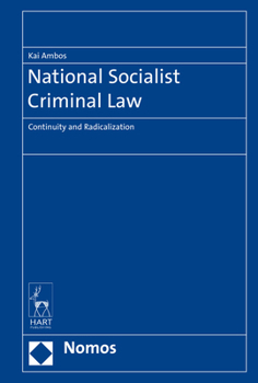 Hardcover National Socialist Criminal Law: Continuity and Radicalization Book