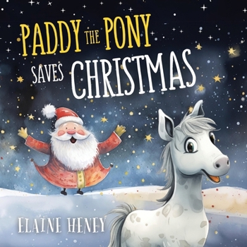 Paperback Paddy the Pony Saves Christmas Book