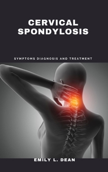 Paperback Cervical Spondylosis: Symptoms Diagnosis and treatment Book