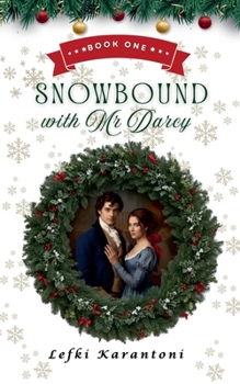 Snowbound with Mr Darcy (Christmas Variations: Pride & Prejudice Reimagined)