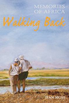 Paperback Walking Back: Memories of Africa Book